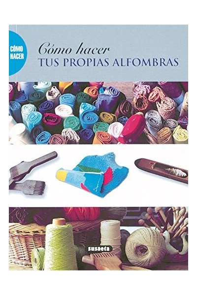 CÓMO HACER TUS PROPIAS ALFOMBRAS